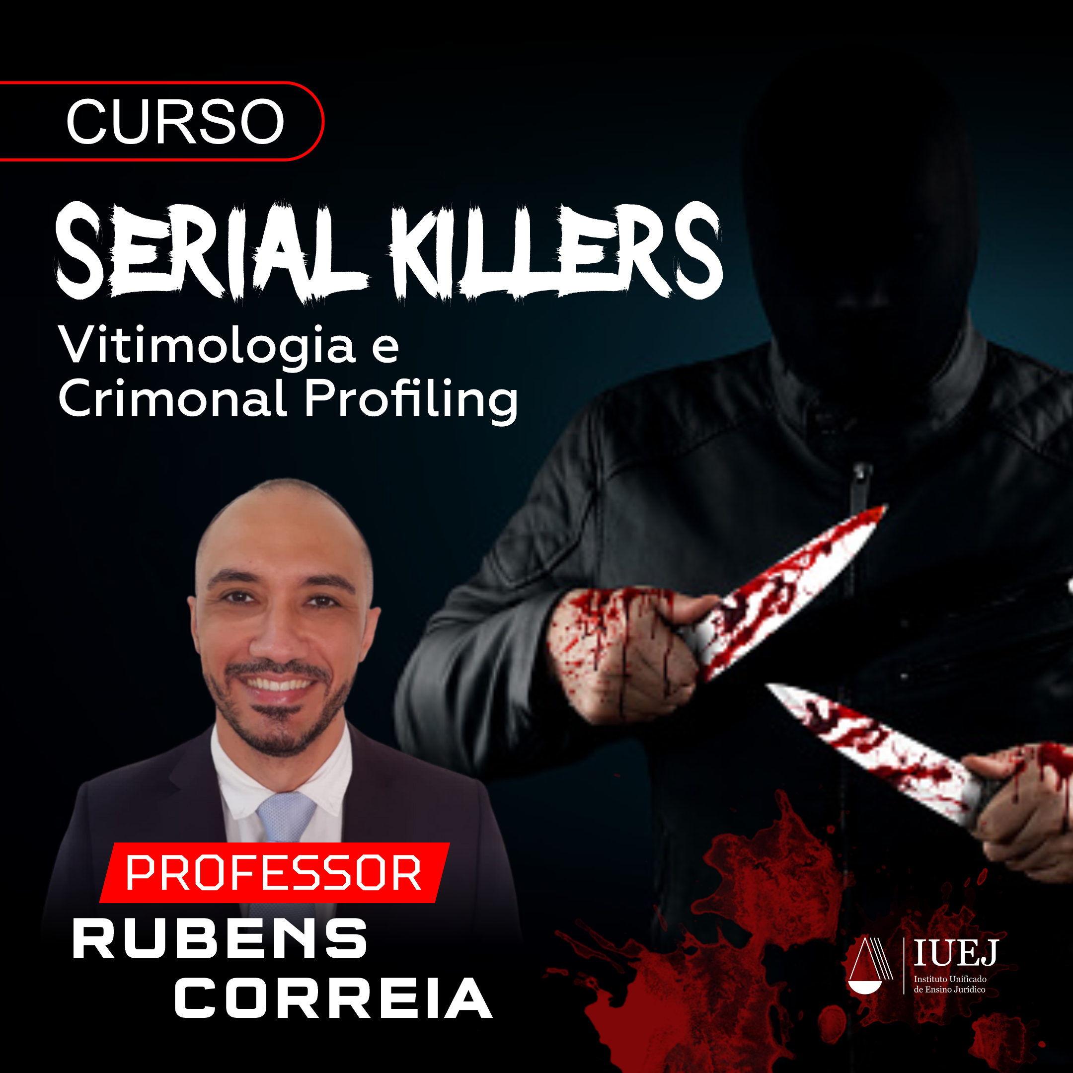 CURSO Serial Killers: Vitimologia e Criminal Profiling