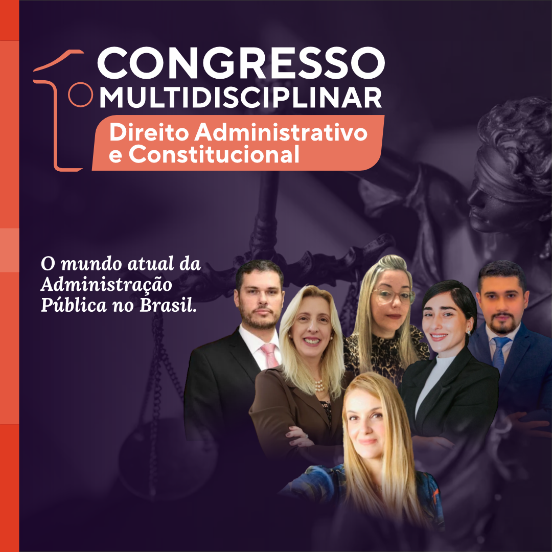 1 CONGRESSO MULTIDISCIPLINAR DIREITO ADMINISTRATIVO E CONSTITUCIONAL