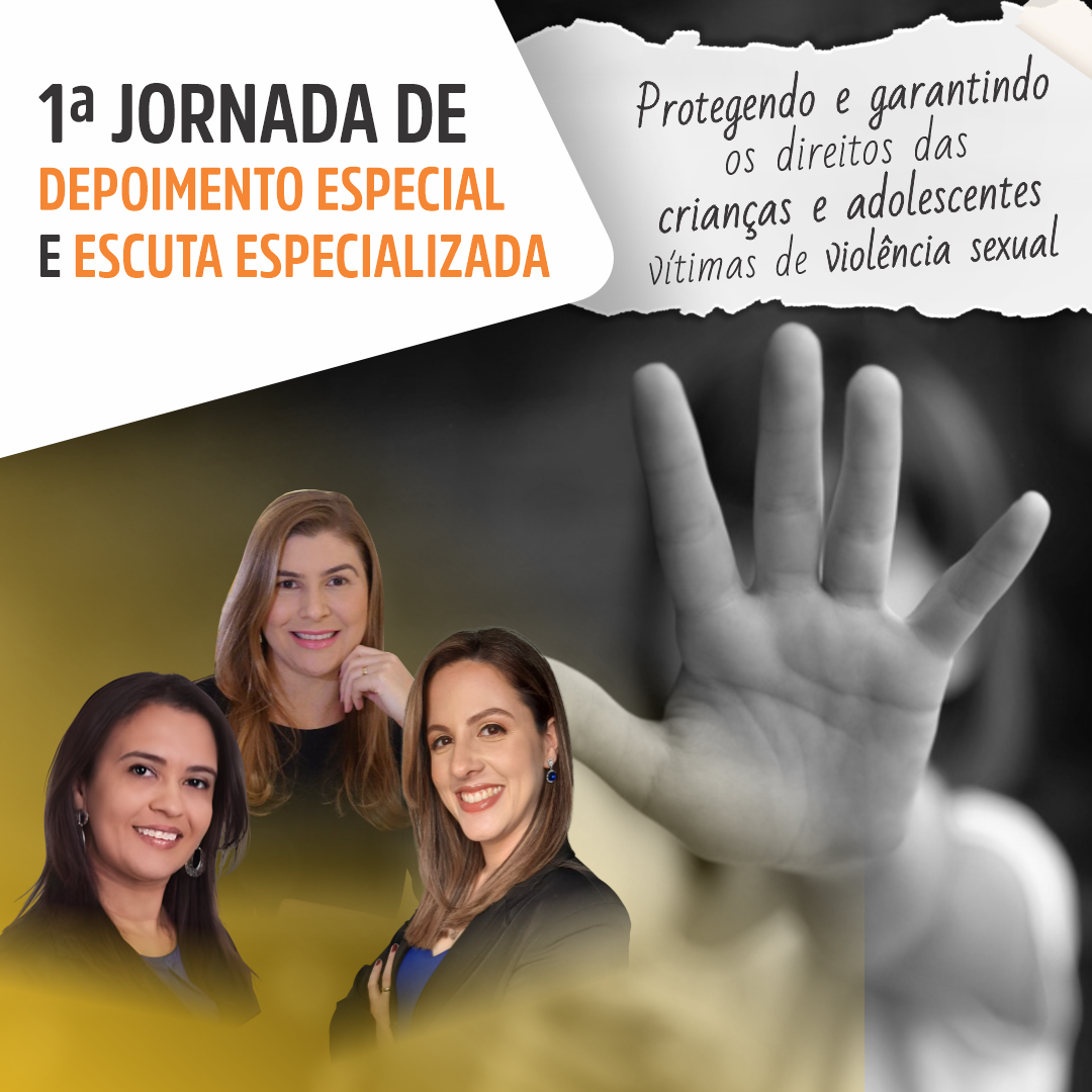 1 JORNADA DE DEPOIMENTO ESPECIAL E ESCUTA ESPECIALIZADA